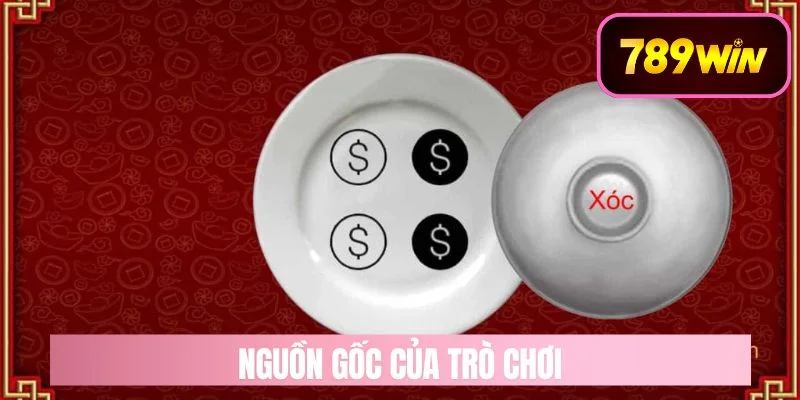 Tìm hiểu về nguồn gốc của trò chơi xóc đĩa