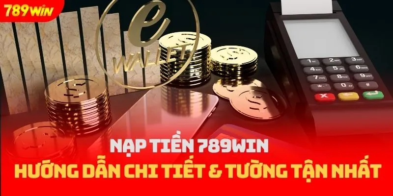 nạp tiền 789win